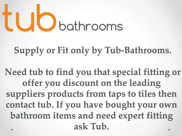 Supply or Fit only by Tub-Bathrooms