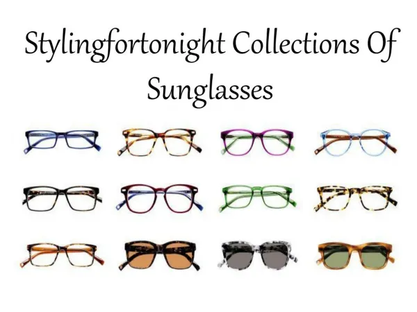 Stylingfortonight Collections Of Sunglasses