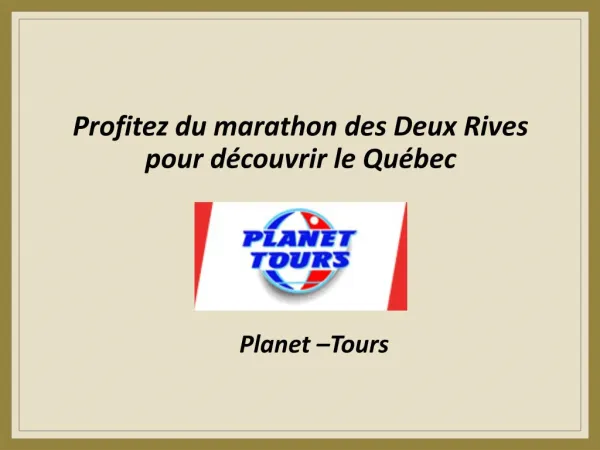 Profitez du marathon des Deux Rives pour découvrir le Québec