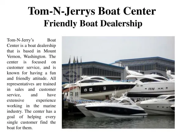 Tom-N-Jerrys Boat Center Friendly Boat Dealership