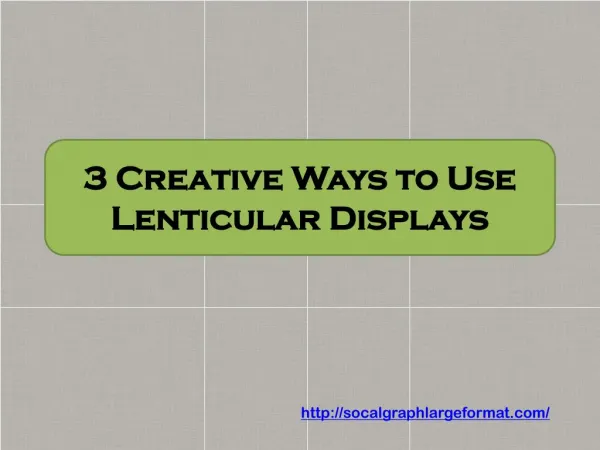 3 Creative Ways to Use Lenticular Displays