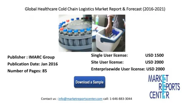 Global Healthcare Cold Chain Logistics Market is expected to grow US$ 14.4 billion by 2021.