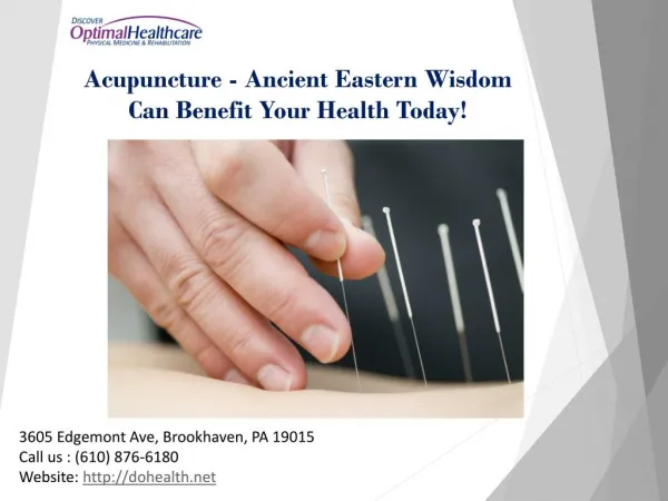 Acupuncture - Ancient Eastern Wisdom Can Benefit Your Health Today!