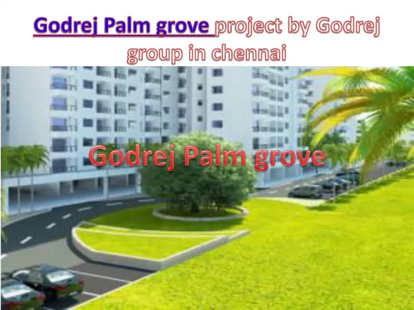 Godrej Palm Grove Chembarambakkam Chennai