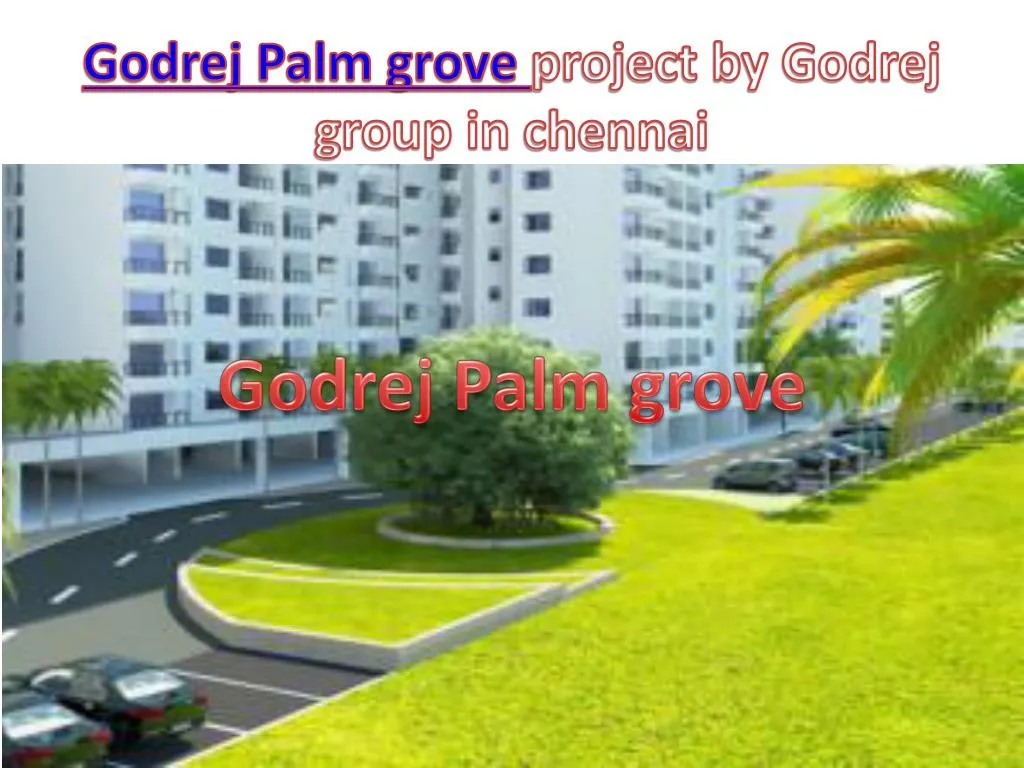 godrej palm grove project by godrej group in chennai