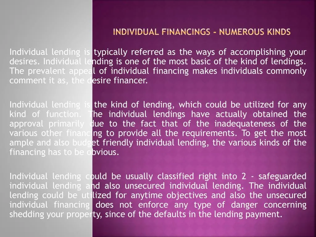 individual financings numerous kinds