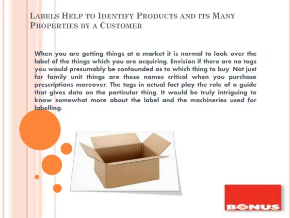 Labels Help to Identify Products and its Many Properties by a Customer