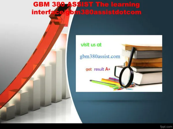 GBM 380 ASSIST The learning interface/gbm380assistdotcom