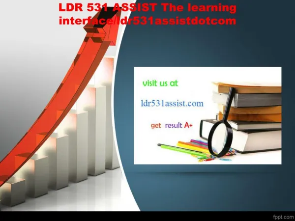 LDR 531 ASSIST The learning interface/ldr531assistdotcom