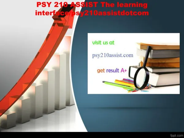 PSY 210 ASSIST The learning interface/psy210assistdotcom