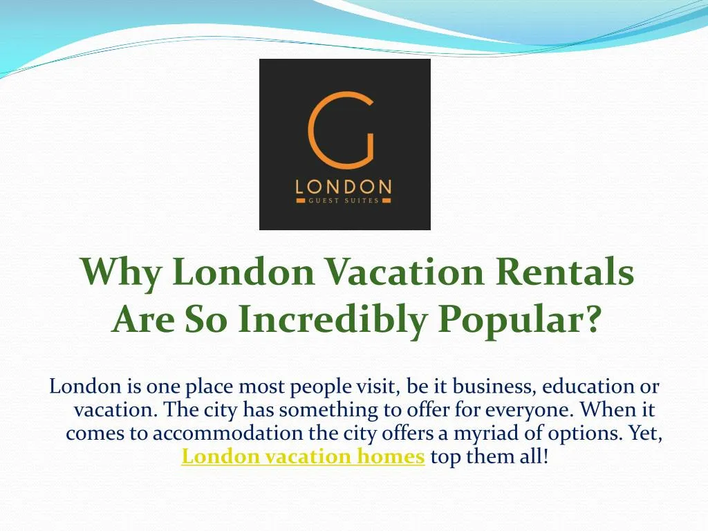 why london vacation rentals are so incredibly popular