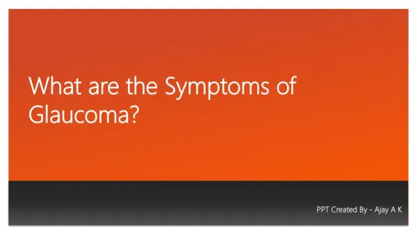 What are the Symptoms of Glaucoma?