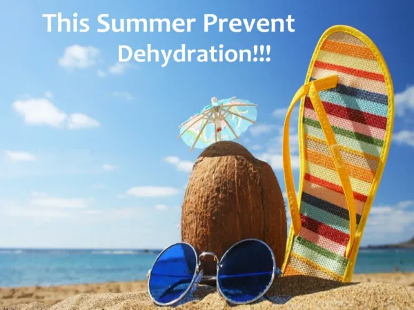 This Summer Prevent Dehydration!!!