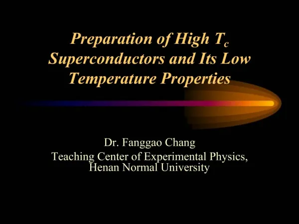 Preparation of High Tc Superconductors and Its Low Temperature Properties