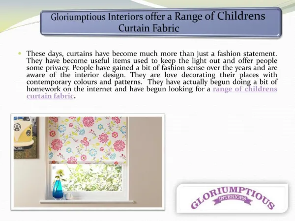 Gloriumptious Interiors offer a Range of Childrens Curtain Fabric