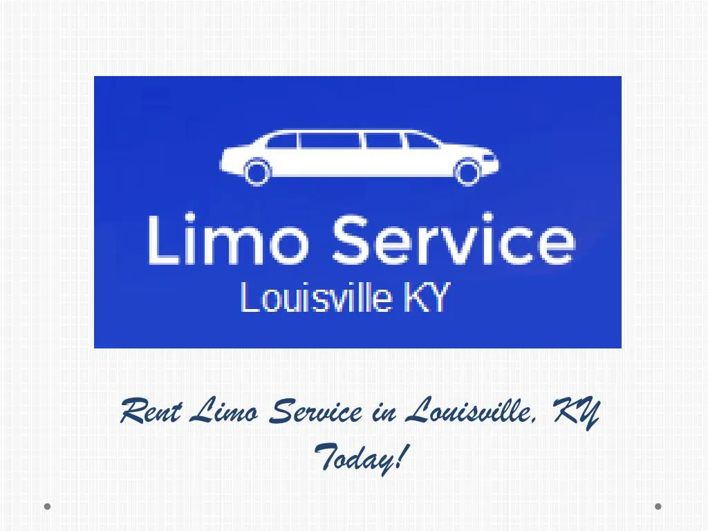 rent limo service in louisville ky today