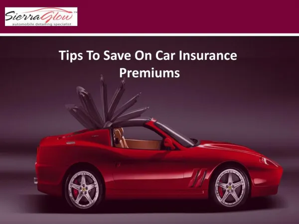 Tips To Save On Car Insurance Premiums