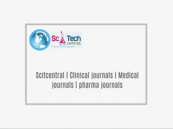 Scitcentral | Clinical journals | Medical journals | pharma journals | Lifescience journals | Chemistry journals | Engin