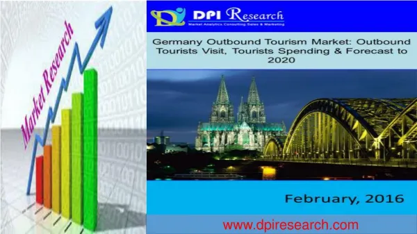 Germany Outbound Tourism Market: Outbound Tourists Visit, Tourists Spending & Forecast to 2020