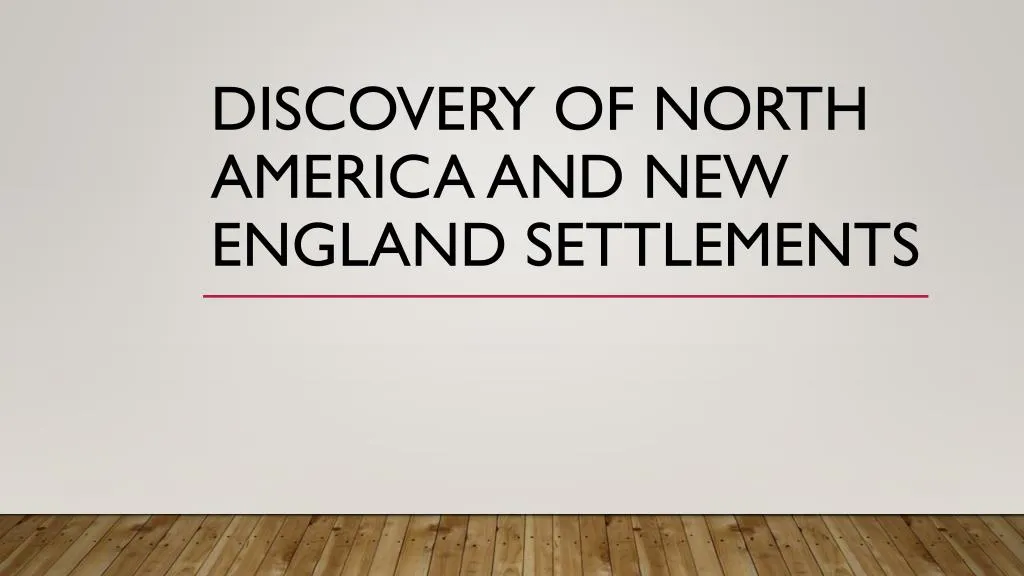 discovery of north america and new england settlements