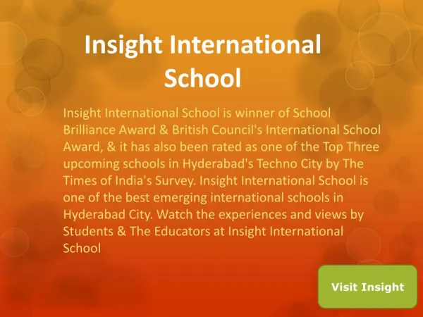 Insight International School is rated as one of the Top Three schools in Hyderabad's Techno City by The Times of India's