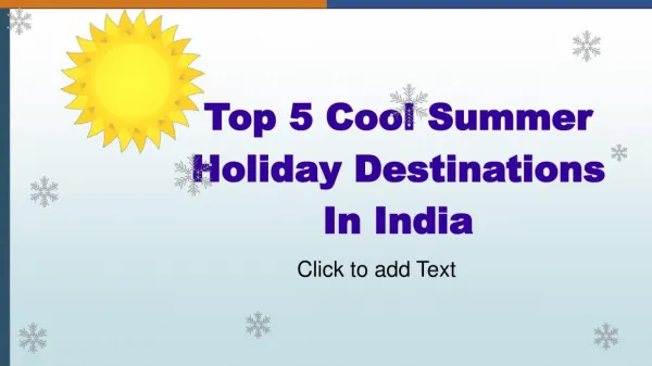 Top 5 Cool Summer Holiday Destinations In India
