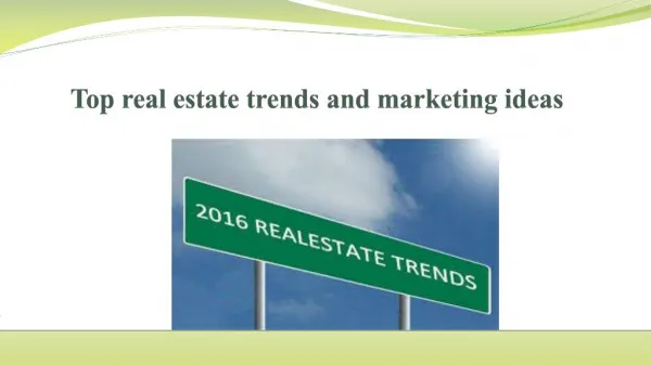 Top real estate trends and marketing ideas