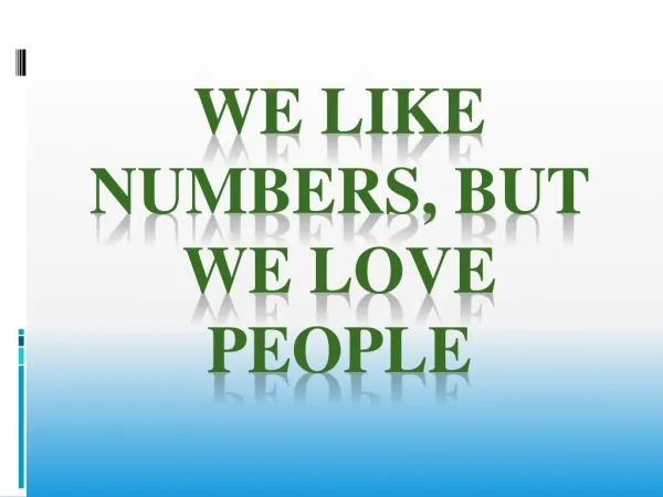 We Like Numbers, but We Love People