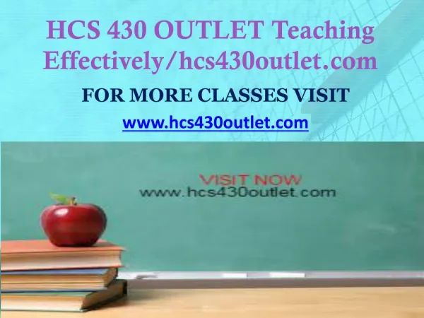 HCS 430 OUTLET Teaching Effectively/hcs430outlet.com