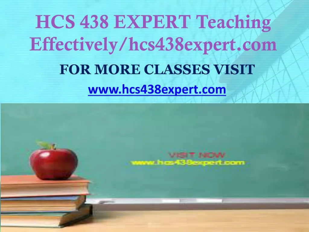 hcs 438 expert teaching effectively hcs438expert com