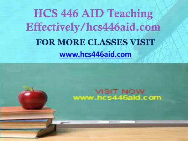 HCS 446 AID Teaching Effectively/hcs446aid.com
