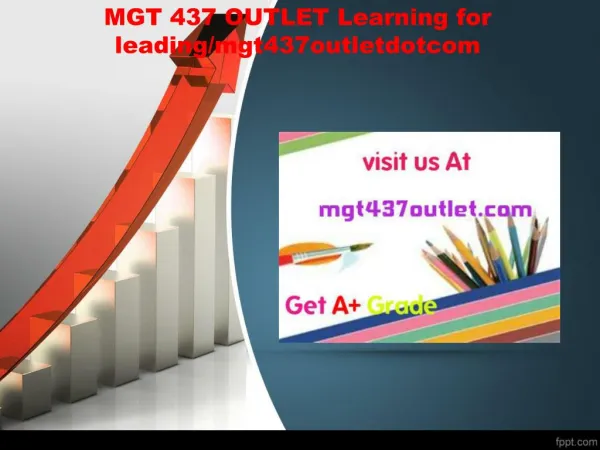 MGT 437 OUTLET Learning for leading/mgt437outletdotcom