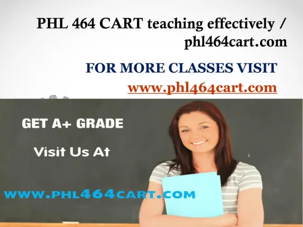 PHL 464 CART teaching effectively / phl464cart.com
