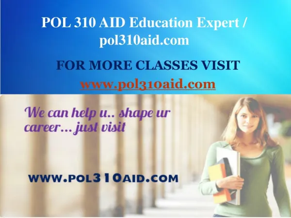 POL 310 AID Education Expert / pol310aid.com