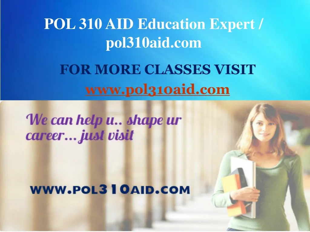 pol 310 aid education expert pol310aid com