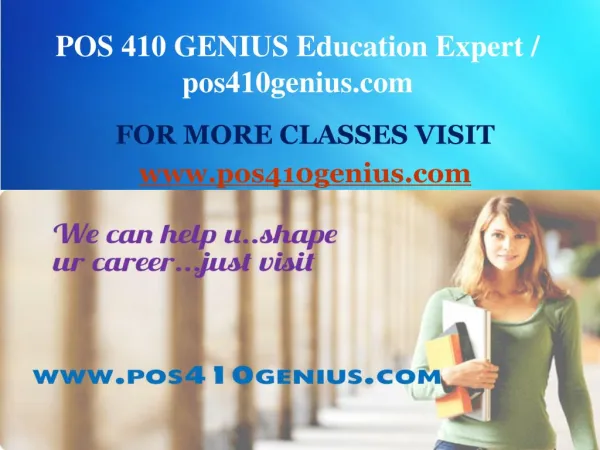 POS 410 GENIUS Education Expert / pos410genius.com