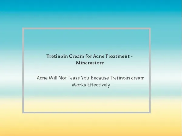 Tretinoin Cream for Acne Treatment - Minerxstore