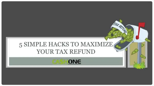 5 simple hacks to maximize your tax refund