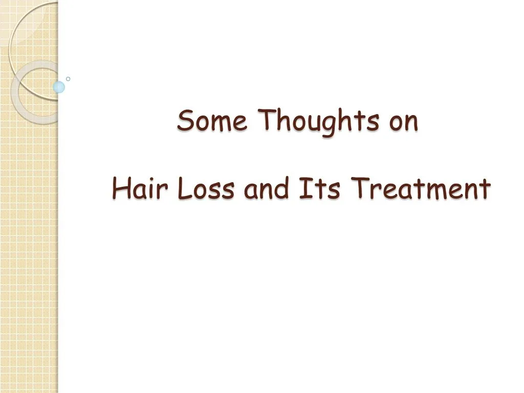some thoughts on hair loss and its treatment