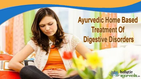 Ayurvedic Home Based Treatment Of Digestive Disorders