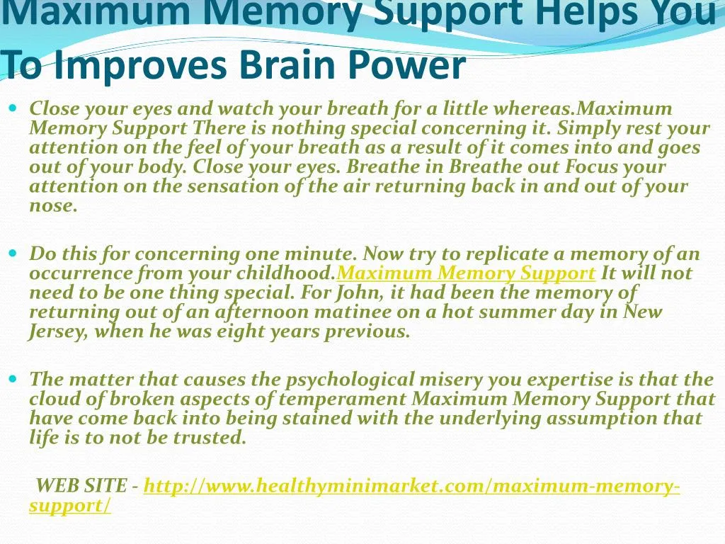 maximum memory support helps you to improves brain power
