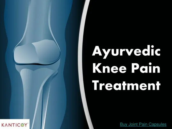 Ayurvedic Knee PainTreatment | Kanticoy