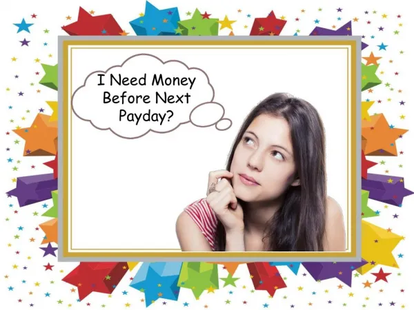 Payday Loan- Avail Quick Cash Help via Online Lender within Quick Span OF Time!