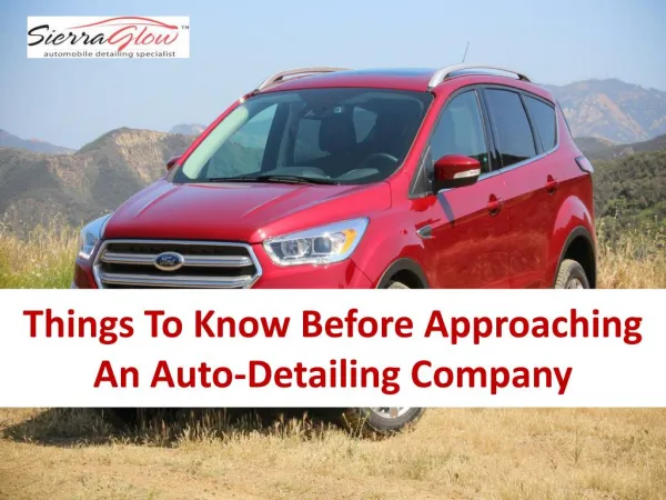 Things to know Before Approaching an Auto-Detailing Company