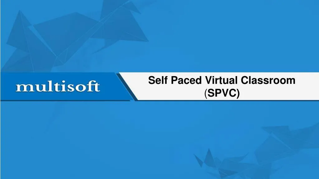 self paced virtual classroom spvc