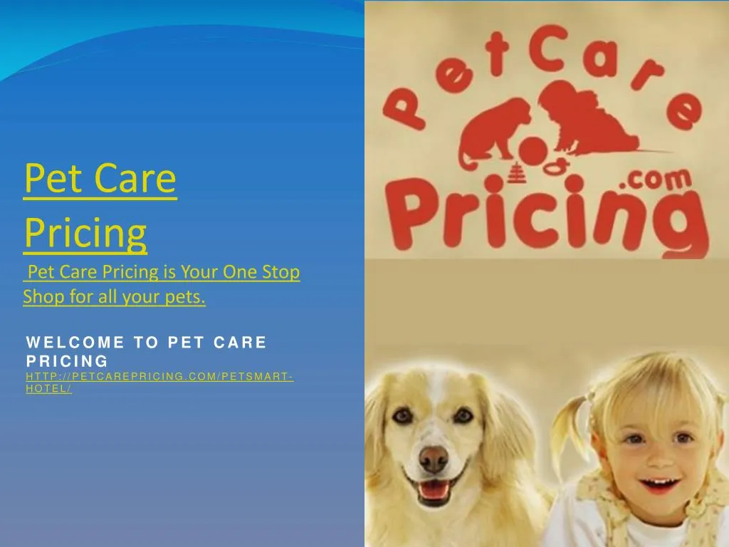 pet care pricing pet care pricing is your one stop shop for all your pets