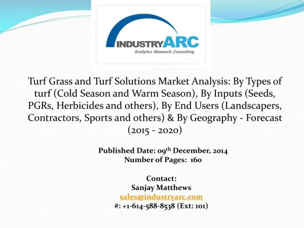 Turf Grass and Turf Solutions Market aided with its environment friendly nature.