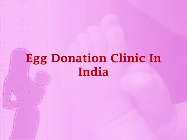 Cost effective egg donation clinic in india