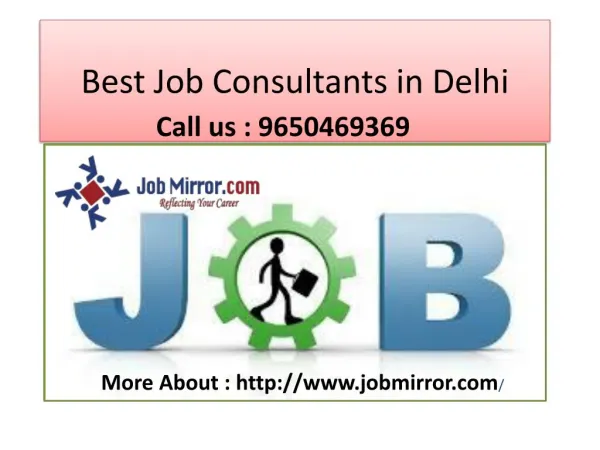 Best Job Consultants in Delhi:9650469404