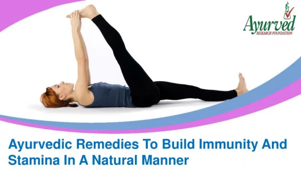 Ayurvedic Remedies To Build Immunity And Stamina In A Natural Manner